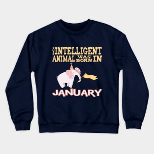 January Birthday Gift Shirt For Intelligent Nerds Crewneck Sweatshirt